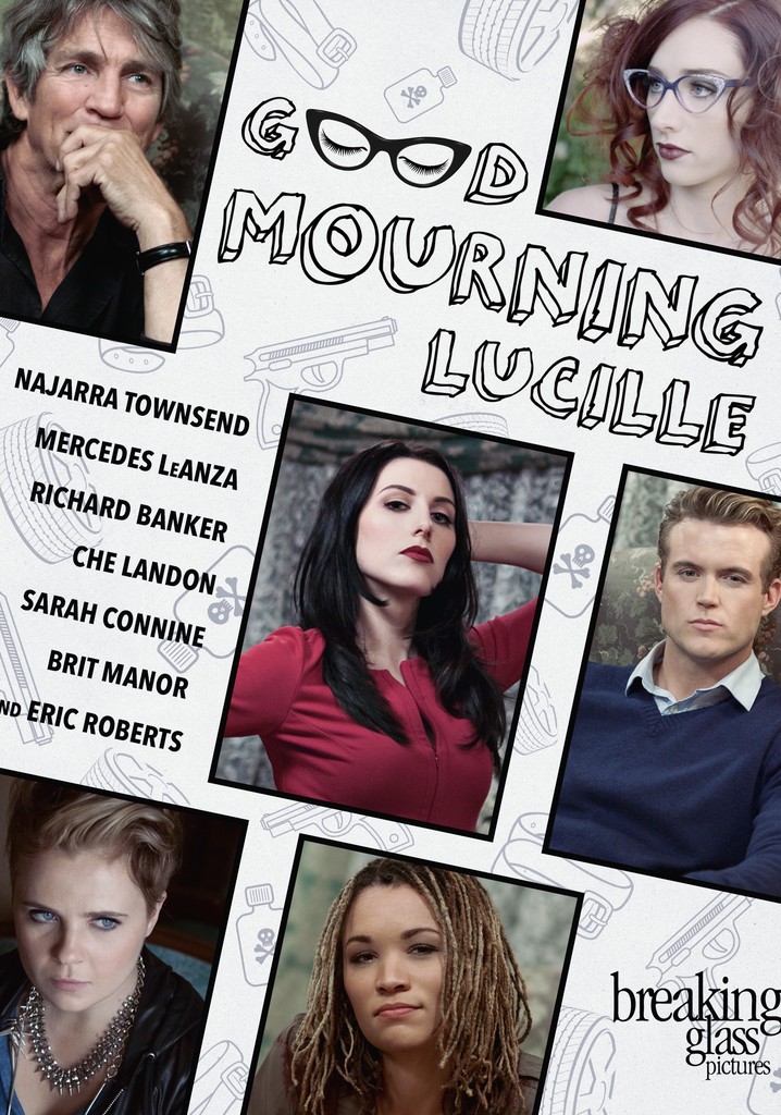 Good Mourning, Lucille filme Veja onde assistir